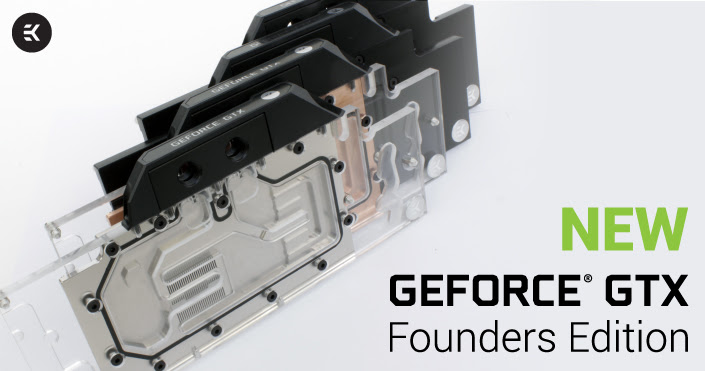 EK is releasing new GeForce GTX FE Full-Cover water blocks